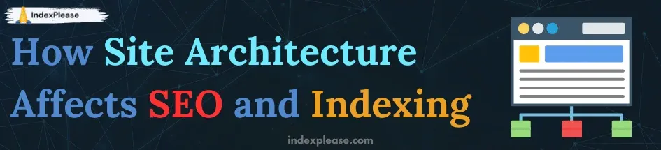 Image showing site architecture required for SEO and indexing