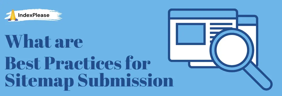 Best practices for sitemap submission