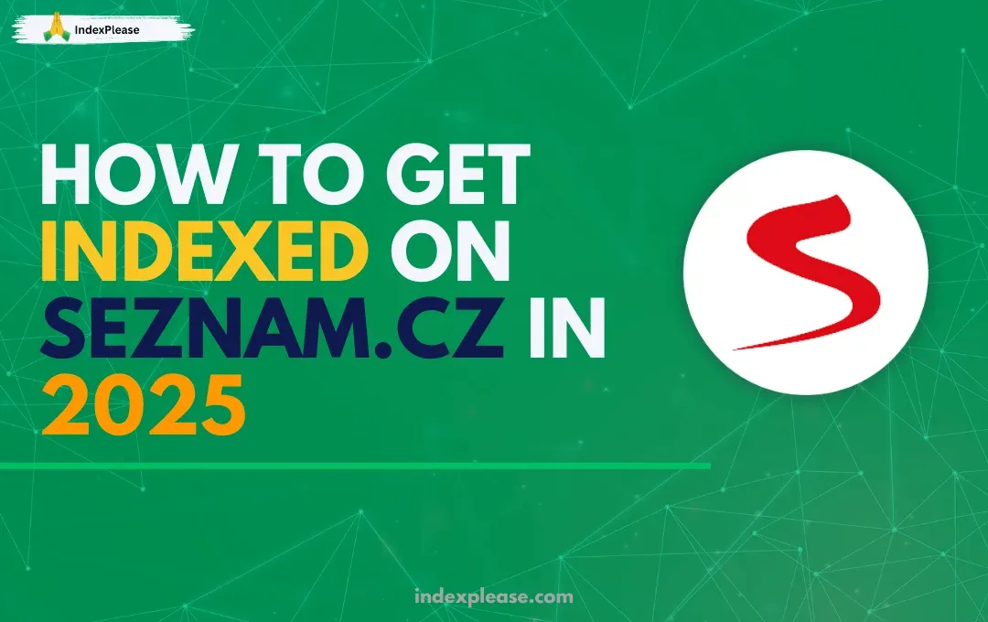How to get indexed on Seznam in 2025 and IndexPlease branding.