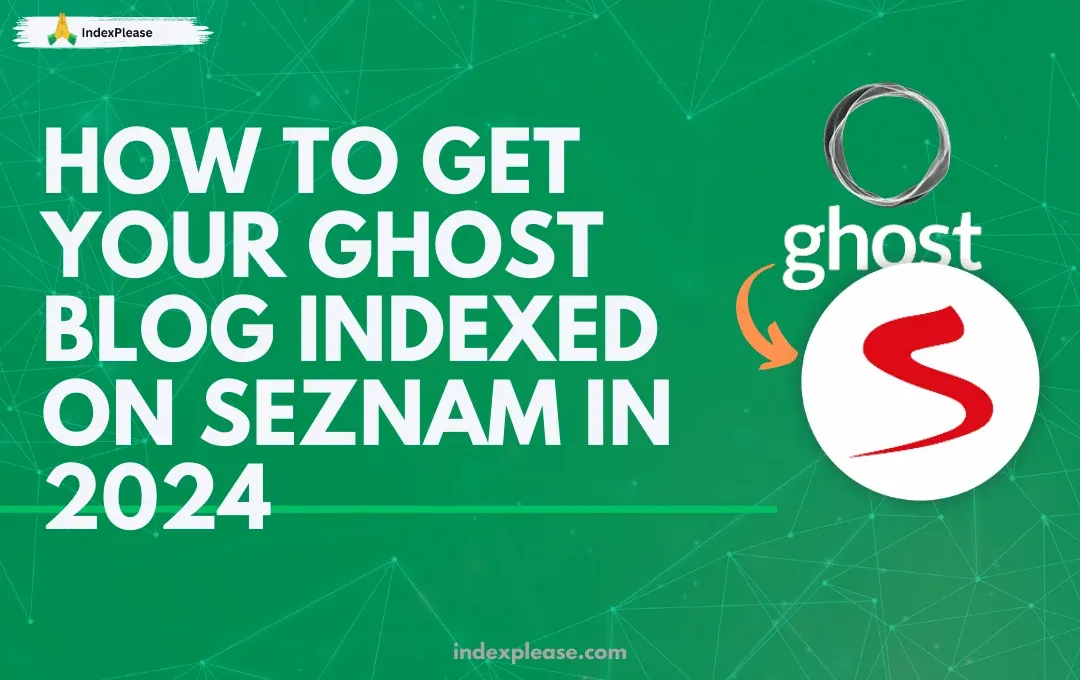 How to get your Ghost blog indexed on Seznam in 2025, Ghost logo, Seznam logo and IndexPlease branding.