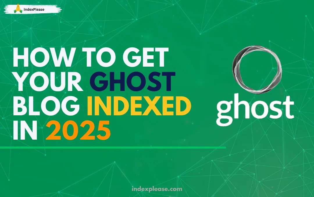 How to get your ghost blog indexed in 2025