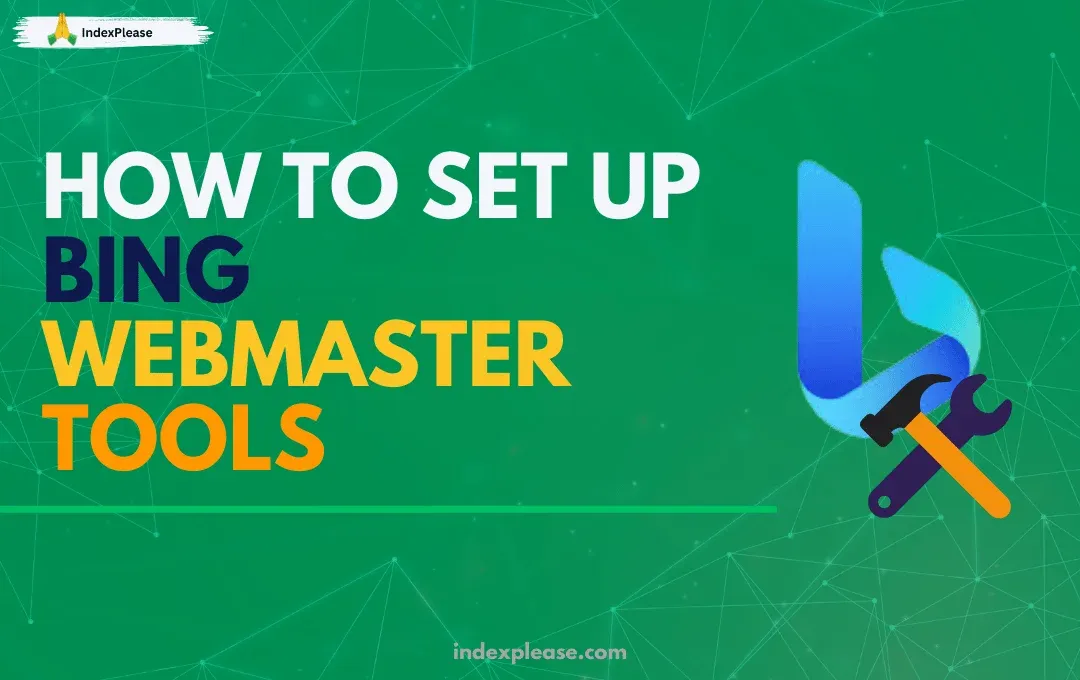 How to set up Bing Webmaster Tools, IndexPlease branding.