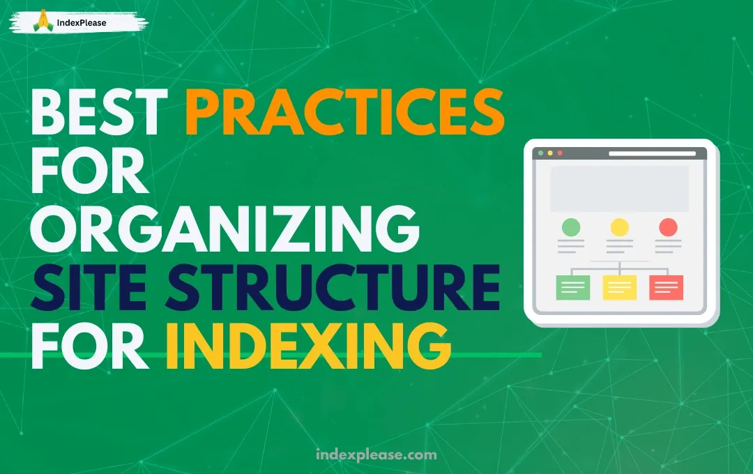 Best practices for organizing site structure for indexing