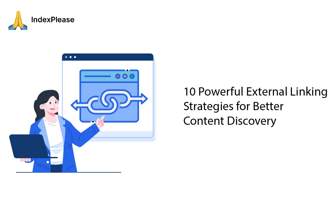 10 Powerful External Linking Strategies for Better Content Discovery